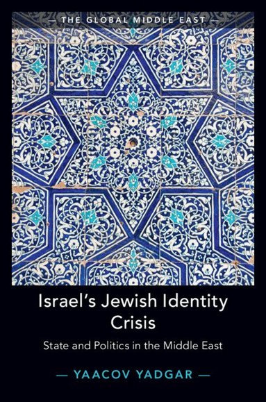Yaacov Yadgar - Israel's Jewish Identity Crisis, Inbunden