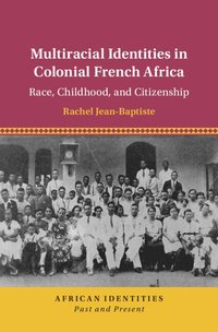 bokomslag Multiracial Identities in Colonial French Africa