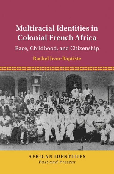 bokomslag Multiracial Identities in Colonial French Africa