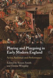 bokomslag Playing and Playgoing in Early Modern England