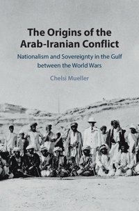 bokomslag Origins of the Arab-Iranian Conflict