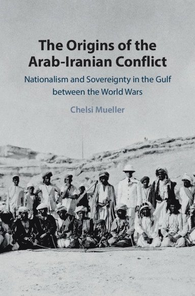 bokomslag The Origins of the Arab-Iranian Conflict