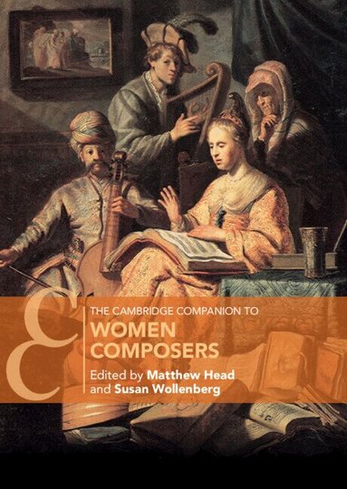 Matthew Head, Susan Wollenberg - The Cambridge Companion to Women Composers, Inbunden