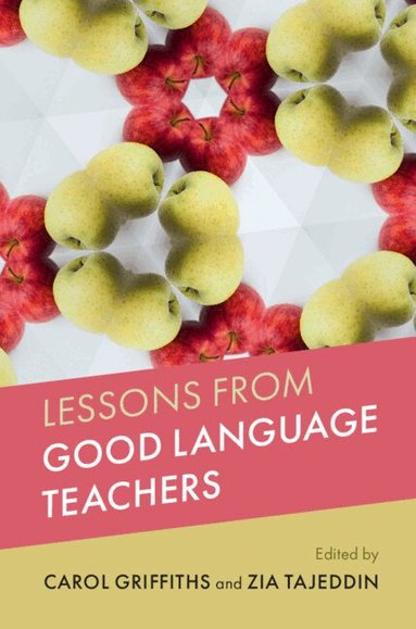 Carol Griffiths, Zia Tajeddin - Lessons from Good Language Teachers, Inbunden
