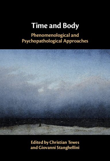 Christian Tewes, Giovanni Stanghellini - Time and Body, Inbunden