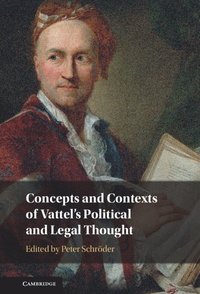 bokomslag Concepts and Contexts of Vattel's Political and Legal Thought