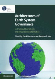Frank Biermann, Rakhyun E. Kim, The Netherlands) Biermann, Frank (Universiteit Utrecht, The Netherlands) Kim, Rakhyun E. (Universiteit Utrecht, Rakhyun E Kim - Architectures of Earth System Governance, Inbunden