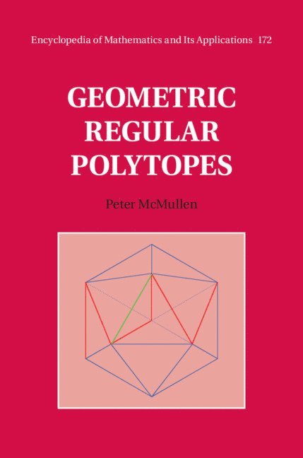 Peter McMullen, Peter (University College London) McMullen - Geometric Regular Polytopes, Inbunden