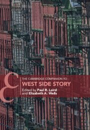Paul R. Laird, Elizabeth A. Wells - Cambridge Companion to West Side Story, Inbunden