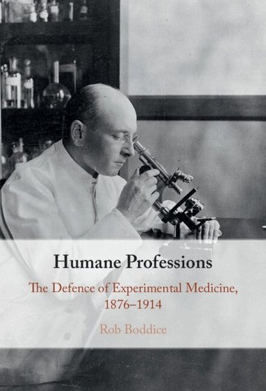 Rob Boddice - Humane Professions, Inbunden