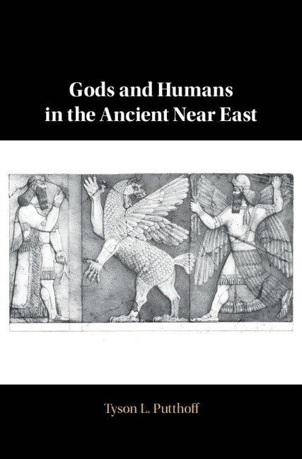 Gods and Humans in the Ancient Near East 1