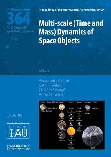 Alessandra Celletti, Cristian Beaugé, Cătălin Galeş, Anne Lemaître - Multi-scale (Time and Mass) Dynamics of Space Objects (IAU S364), Inbunden