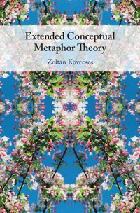 bokomslag Extended Conceptual Metaphor Theory