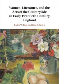 bokomslag Women, Literature, and the Arts of the Countryside in Early Twentieth-Century England
