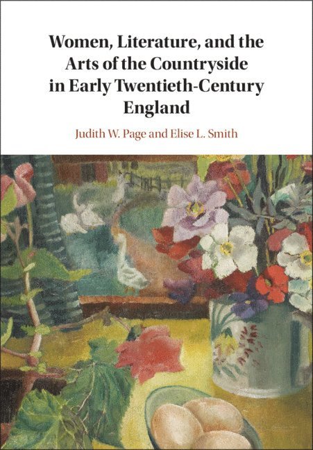 Women, Literature, and the Arts of the Countryside in Early Twentieth-Century England 1