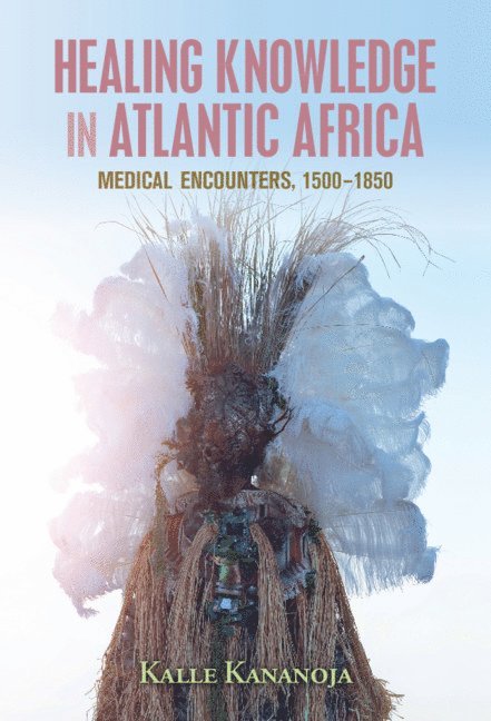 Healing Knowledge in Atlantic Africa 1