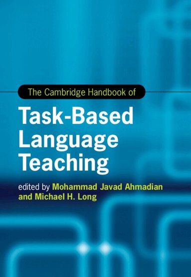 Mohammad Javad Ahmadian, Michael H. Long - The Cambridge Handbook of Task-Based Language Teaching, Inbunden