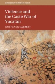 bokomslag Violence and the Caste War of Yucatán