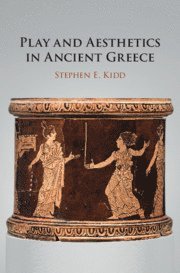 bokomslag Play and Aesthetics in Ancient Greece