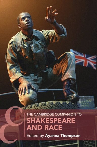 Ayanna Thompson - The Cambridge Companion to Shakespeare and Race, Inbunden