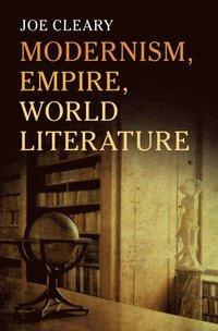 bokomslag Modernism, Empire, World Literature