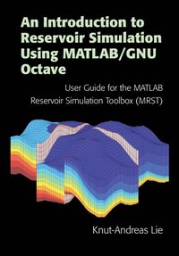 bokomslag An Introduction to Reservoir Simulation Using MATLAB/GNU Octave