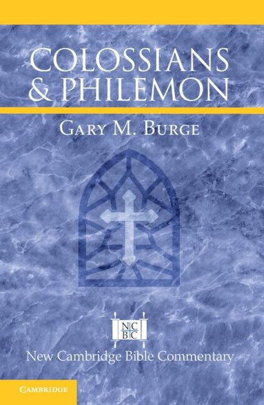 Gary M. Burge - Colossians and Philemon, Inbunden