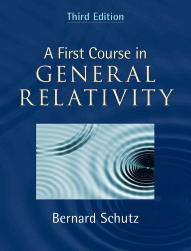 bokomslag A First Course in General Relativity
