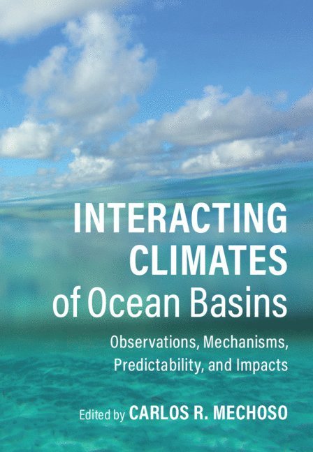 Carlos R. Mechoso - Interacting Climates of Ocean Basins, Inbunden. Tillgänglighet: Lägg i varukorg