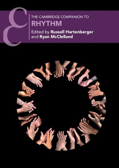 Russell Hartenberger, Ryan McClelland - The Cambridge Companion to Rhythm, Inbunden