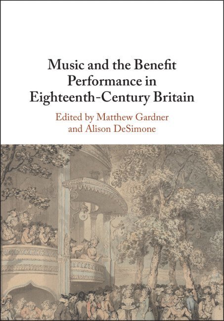 Music and the Benefit Performance in Eighteenth-Century Britain 1