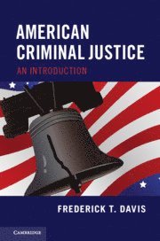 bokomslag American Criminal Justice