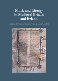 bokomslag Music and Liturgy in Medieval Britain and Ireland