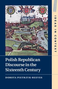 bokomslag Polish Republican Discourse in the Sixteenth Century