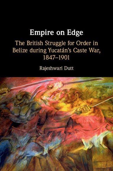 Rajeshwari Dutt - Empire on Edge, Inbunden
