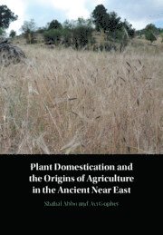 bokomslag Plant Domestication and the Origins of Agriculture in the Ancient Near East