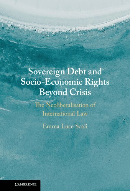 Sovereign Debt and Socio-Economic Rights Beyond Crisis 1