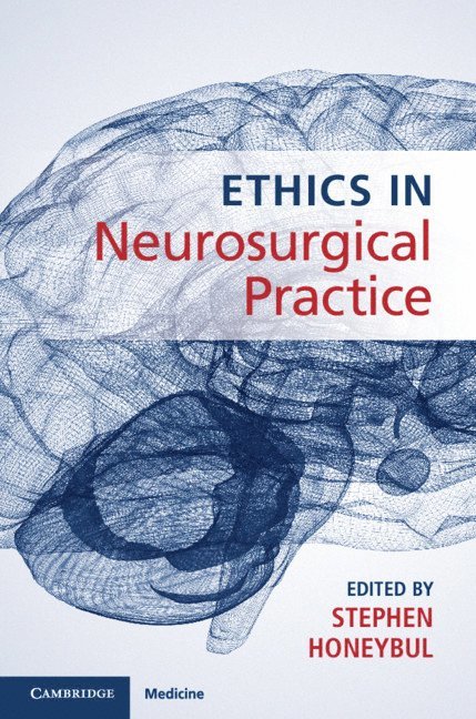 Stephen Honeybul - Ethics in Neurosurgical Practice, Inbunden