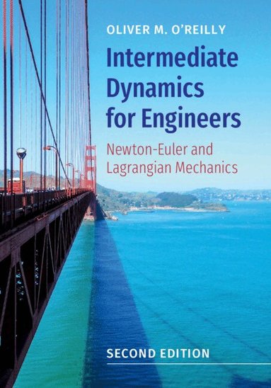 Oliver M. O'Reilly - Intermediate Dynamics for Engineers, Inbunden