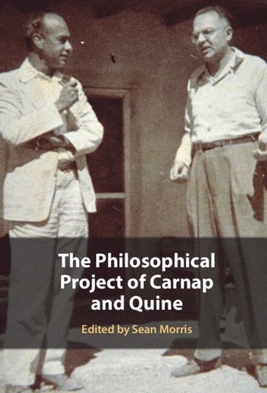 bokomslag The Philosophical Project of Carnap and Quine