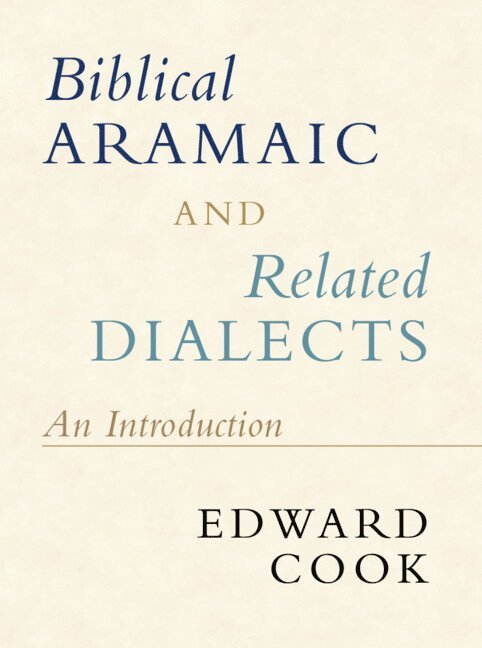 Edward Cook, Washington DC) Cook, Edward (Catholic University of America - Biblical Aramaic and Related Dialects, Inbunden
