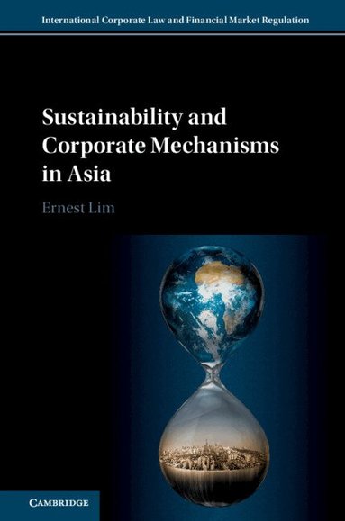 Ernest Lim - Sustainability and Corporate Mechanisms in Asia, Inbunden