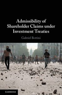 bokomslag Admissibility of Shareholder Claims under Investment Treaties