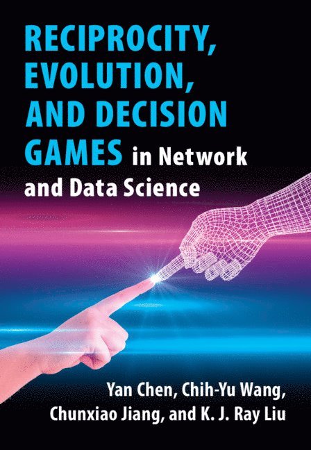 Reciprocity, Evolution, and Decision Games in Network and Data Science 1