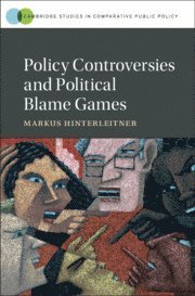 bokomslag Policy Controversies and Political Blame Games