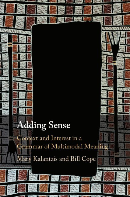 Mary Kalantzis, Bill Cope, Urbana-Champaign) Kalantzis, Mary (University of Illinois, Urbana-Champaign) Cope, Bill (University of Illinois - Adding Sense, Inbunden