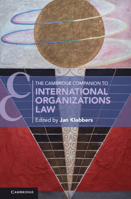 The Cambridge Companion to International Organizations Law 1