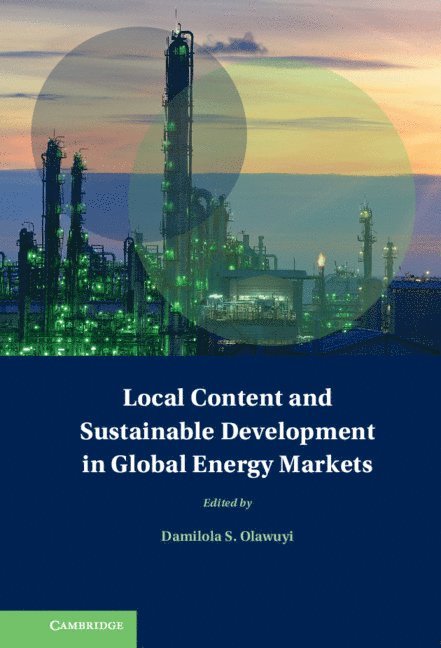 Local Content and Sustainable Development in Global Energy Markets 1
