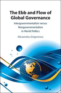 bokomslag The Ebb and Flow of Global Governance