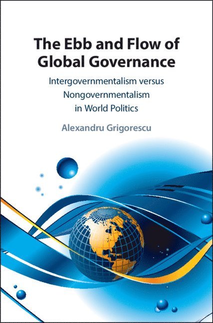 The Ebb and Flow of Global Governance 1